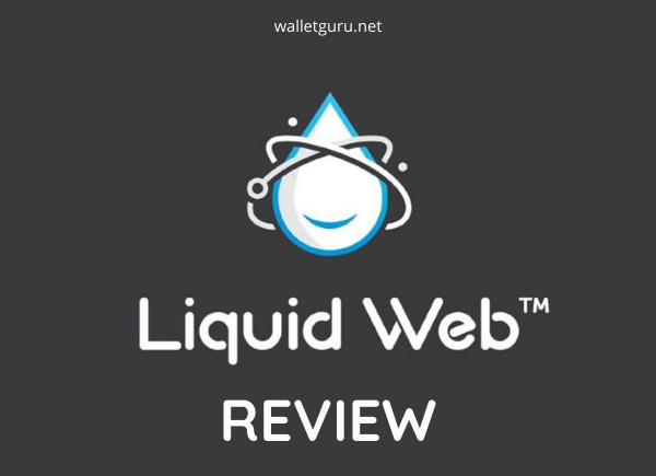 Liquid Web Review 2022 - WalletGuru